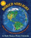 Buried Sunlight: How Fossil Fuels Have Changed the