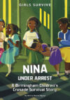 Nina Under Arrest: A Birmingham Children's Crusad