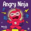 Angry Ninja: A Children's Book About Fighting and