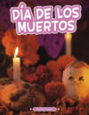 Día De Los Muertos (Traditions & Celebrations)