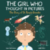 Girl Who Thought in Pictures: The Story of Dr.