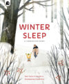 Winter Sleep: A Hibernation Story (Seasons in the