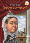 Who Was Queen Victoria? ( Who Was? )