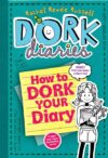 How to Dork Your Diary #3 1/2 (Dork Diaries)