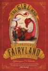 Girl Who Circumnavigated Fairyland in a Ship #1