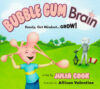 Bubble Gum Brain: Ready Get Mindset...Grow!