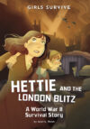 Hettie and the London Blitz: A World War II Survi