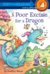 Poor Excuse for a Dragon (Step Into Read Level 4)