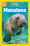 Manatees (Nat Geo Kids Super Readers Lvl 2)