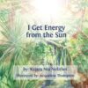 I Get Energy from the Sun