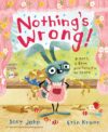 Nothing's Wrong!: A Hare a Bear and Some Pie to Sh