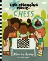 Life-Changing Magic of Chess: A Beginner's Gu