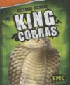 King Cobras (Amazing Snakes!)
