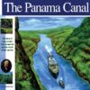 Panama Canal: The Story of How a Jungle Was Conque