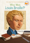 Who Was Louis Braille? ( Who Was...? )