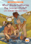 What Made California the Golden State?: Life Duri