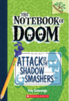 Attack of the Shadow Smashers #3 (Notebook of Doom