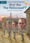 What Was the Holocaust? (What Was?)