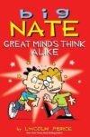 Great Minds Think Alike (Big Nate #8)