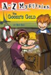 Goose's Gold #7 (A to Z Mysteries)