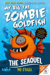 Seaquel (My Big Fat Zombie Goldfish #2)