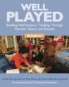 Well Played K-2: Building Mathematical Thinking