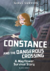 Constance and the Dangerous Crossing: A Mayflower