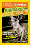 Kangaroo to the Rescue!: And More True Stories of