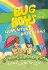 Bug Boys: Adventures and Daydreams: (A Graphic No