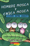 Hombre Mosca Y Chica Mosca: Caceria Entre Amigos
