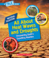 All about Heat Waves and Droughts (True Book)