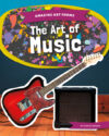 Art of Music (Amazing Art Forms)