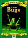 About Bugs ( We Both Read - Level 2)