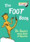 Foot Book: Dr. Seuss's Wacky Book of Oppos (BOARD)
