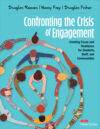 Confronting the Crisis of Engagement: Creating Fo