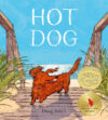 Hot Dog (2023 Caldecott Medal)