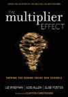 Multiplier Effect: Tapping the Genius Inside Our