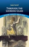 Through the Looking-Glass (Dover Thrift Editions: