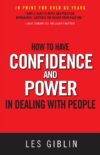 How to Have Confidence and Power in Dealing with