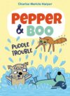 Puddle Trouble #2  ( Pepper & Boo )(Due 11-25-21)