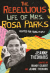 Rebellious Life of Mrs. Rosa Parks: Adapted f