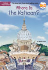 Where Is the Vatican?  (Where Is?)