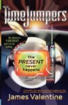 Present Never Happens (Timejumpers #2)