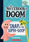 Snap of the Super-Goop #10 ( Notebook of Doom )