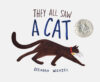 They All Saw a Cat (2017 Caldecott Honor)