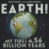 Earth! My First 4.54 Billion Years #1 (Our Univers