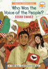Who Was the Voice of the People?: Cesar Chavez: A