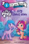Izzy Comes Home (My Little Pony) (I Can Read Lvl 1