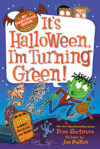 It's Halloween I'm Turning Green! (My Weird School