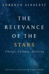 Relevance of the Stars: Christ Culture Destiny